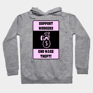 Support Workers - End Wage Theft Hoodie